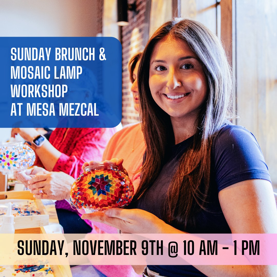 Brunch & Create: A Mosaic Lamp Workshop at Mesa Mezcal Irving, TX - Sunday, November 9th